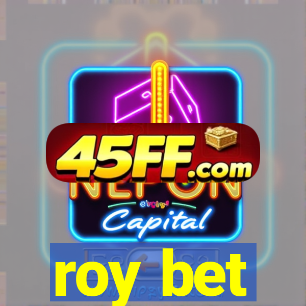 roy bet